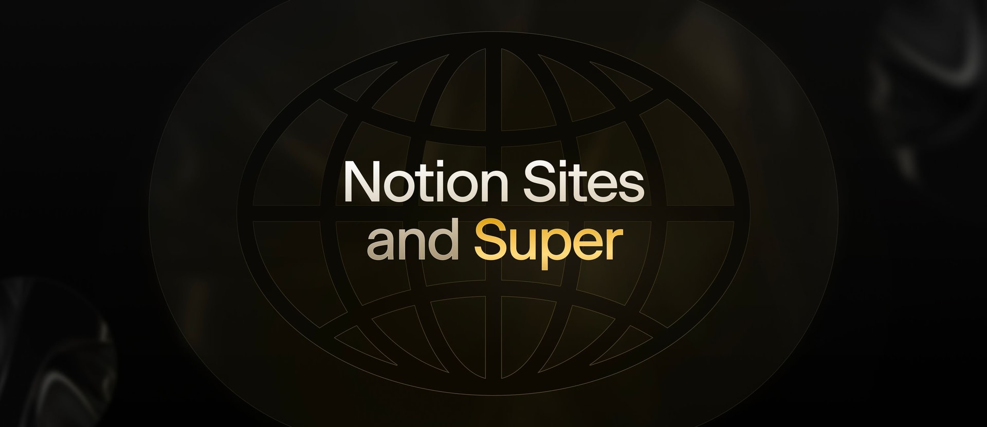 Notion Sites and Super